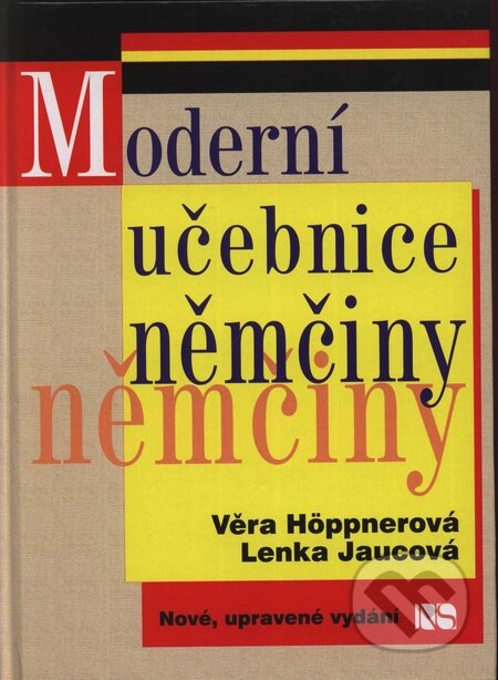 Kniha: Moderní učebnice němčiny (Lenka Jaucová a Věra Höppnerová). NS Svoboda Kniha: Moderní učebnice němčiny (Lenka Jaucová a Věra Höppnerová). NS Svoboda