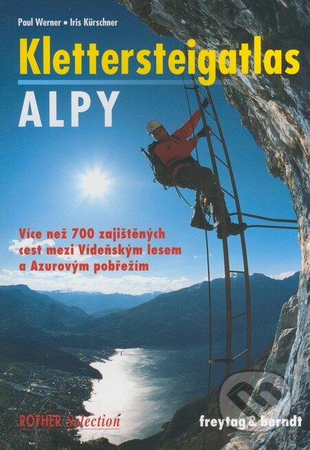 Kniha: Klettersteigatlas ALPY (Iris Kürschner a Paul Werner). freytag&berndt, 2011 Kniha: Klettersteigatlas ALPY (Iris Kürschner a Paul Werner). freytag&berndt, 2011