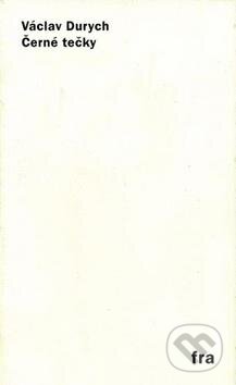 Kniha: Černé tečky (Václav Durych). Fra, 2008 Kniha: Černé tečky (Václav Durych). Fra, 2008