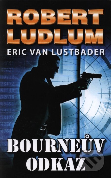 Kniha: Bourneův odkaz (Robert Ludlum). Domino, 2009 Kniha: Bourneův odkaz (Robert Ludlum). Domino, 2009