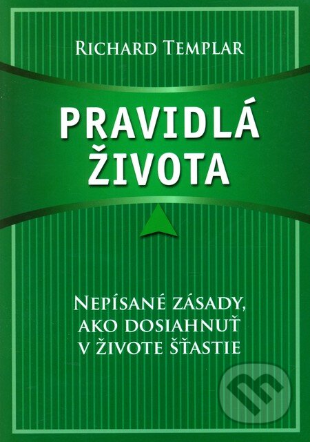 Kniha: Pravidlá života (Richard Templar). Eastone Books, 2009 Kniha: Pravidlá života (Richard Templar). Eastone Books, 2009