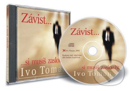 Audiokniha: Závist si musíš zasloužit (Ivo Toman). Taxus International, 2002 Audiokniha: Závist si musíš zasloužit (Ivo Toman). Taxus International, 2002