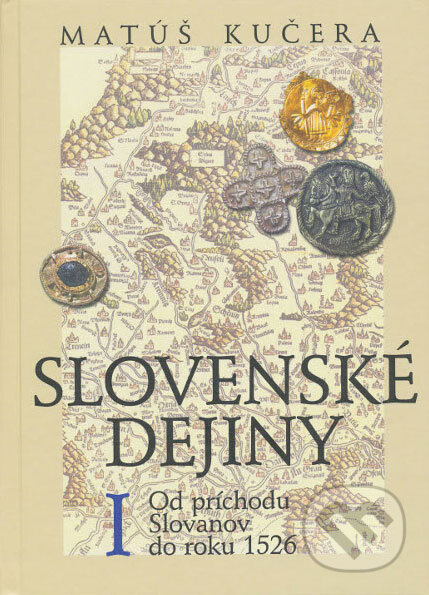 Slovenské dejiny I - Matúš Kučera, Literárne informačné centrum, 2008