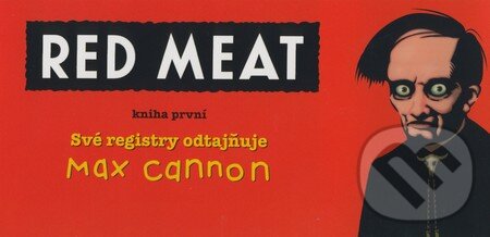 Kniha: Red Meat (Max Cannon). Plus, 2009 Kniha: Red Meat (Max Cannon). Plus, 2009