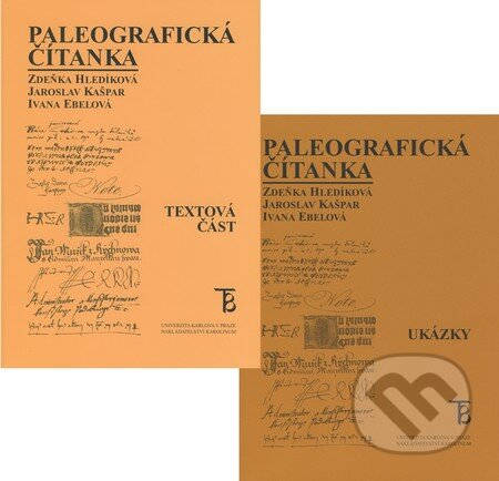 Kniha: Paleografická čítanka (Textová část + Ukázky) (Zdeňka Hledíková, Jaroslav Kašpar a Ivana Ebelová). Karolinum, 2008 Kniha: Paleografická čítanka (Textová část + Ukázky) (Zdeňka Hledíková, Jaroslav Kašpar a Ivana Ebelová). Karolinum, 2008