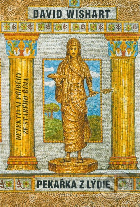 Kniha: Pekařka z Lýdie (David Wishart). Perseus, 2005 Kniha: Pekařka z Lýdie (David Wishart). Perseus, 2005