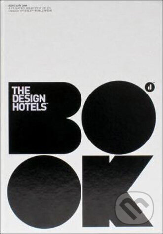 Kniha: The Design Hotels™ Book 2009 (Gestalten Verlag). Gestalten Verlag, 2009 Kniha: The Design Hotels™ Book 2009 (Gestalten Verlag). Gestalten Verlag, 2009