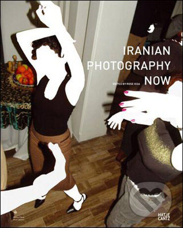 Iranian Photography Now - Rose Issa, Hatje Cantz, 2009