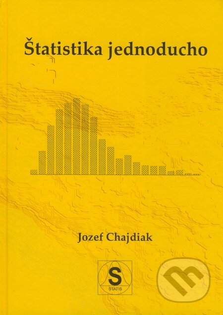 Kniha: Štatistika jednoducho (Jozef Chajdiak). Statis, 2003 Kniha: Štatistika jednoducho (Jozef Chajdiak). Statis, 2003