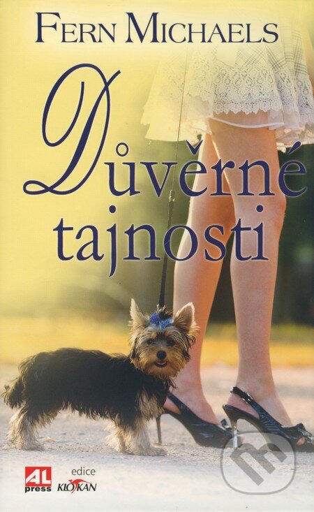 Kniha: Důvěrné tajnosti (Fern Michaels). Alpress, 2009 Kniha: Důvěrné tajnosti (Fern Michaels). Alpress, 2009