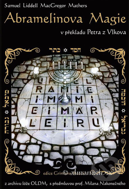 Kniha: Abramelinova Magie (Samuel Liddell MacGregor Mathers). OLDM, 2009 Kniha: Abramelinova Magie (Samuel Liddell MacGregor Mathers). OLDM, 2009