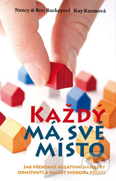 Kniha: Každý má své místo (Kay Kuzmová, Nancy Rockeyová a Ron Rockey). Maranatha, 2009 Kniha: Každý má své místo (Kay Kuzmová, Nancy Rockeyová a Ron Rockey). Maranatha, 2009