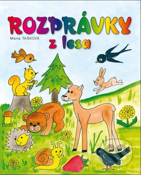 Kniha: Rozprávky z lesa (Mária Tašková). PRO, 2009 Kniha: Rozprávky z lesa (Mária Tašková). PRO, 2009