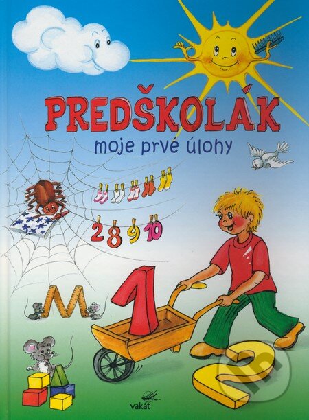 Kniha: Predškolák (Vladimíra Vopičková a Zuzana Pospíšilová). Vakát, 2009 Kniha: Predškolák (Vladimíra Vopičková a Zuzana Pospíšilová). Vakát, 2009