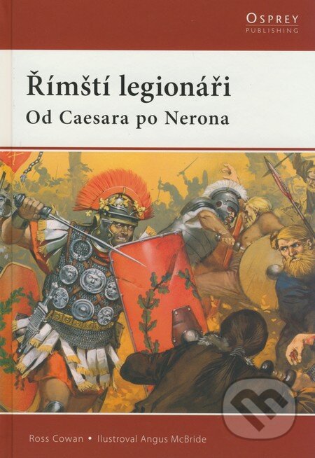 Římští legionáři - Ross Cowan, Computer Press, 2009