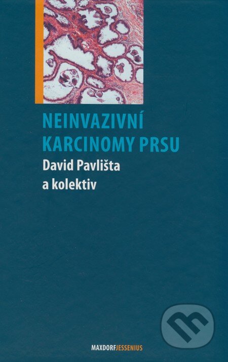 Kniha: Neinvazivní karcinomy prsu (David Pavlišta a kolektiv). Maxdorf, 2009 Kniha: Neinvazivní karcinomy prsu (David Pavlišta a kolektiv). Maxdorf, 2009
