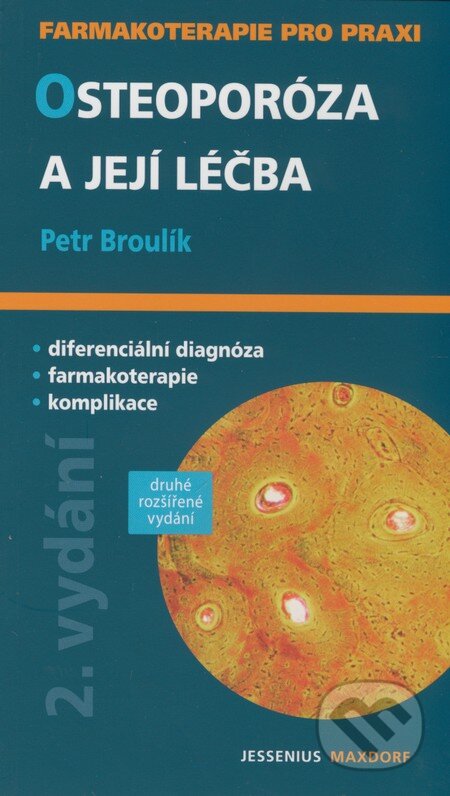 Kniha: Osteoporóza a její léčba (Petr Broulík). Maxdorf, 2009 Kniha: Osteoporóza a její léčba (Petr Broulík). Maxdorf, 2009