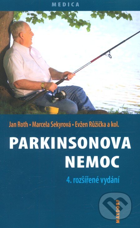 Kniha: Parkinsonova nemoc (Evžen Růžička, Jan Roth, Marcela Sekyrová a kolektiv). Maxdorf, 2009 Kniha: Parkinsonova nemoc (Evžen Růžička, Jan Roth, Marcela Sekyrová a kolektiv). Maxdorf, 2009