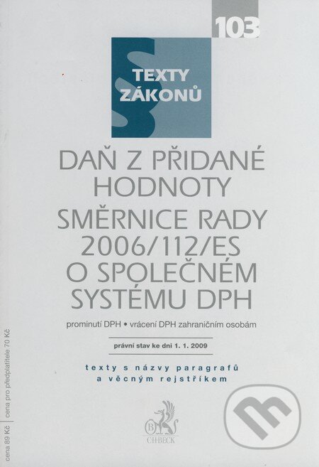Kniha: Daň z přidané hodnoty směrnice rady 2006/112/ES o společném systému DPH (C. H. Beck). C. H. Beck, 2009 Kniha: Daň z přidané hodnoty směrnice rady 2006/112/ES o společném systému DPH (C. H. Beck). C. H. Beck, 2009