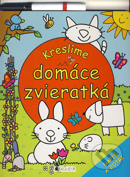Kniha: Kreslíme domáce zvieratká (Fragment). Fragment, 2009 Kniha: Kreslíme domáce zvieratká (Fragment). Fragment, 2009