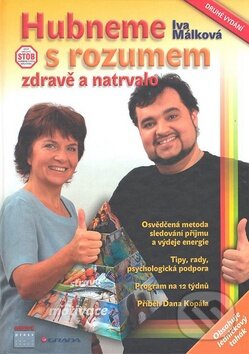 Kniha: Hubneme s rozumem, zdravě a natrvalo (Iva Málková). Smart Press, 2007 Kniha: Hubneme s rozumem, zdravě a natrvalo (Iva Málková). Smart Press, 2007