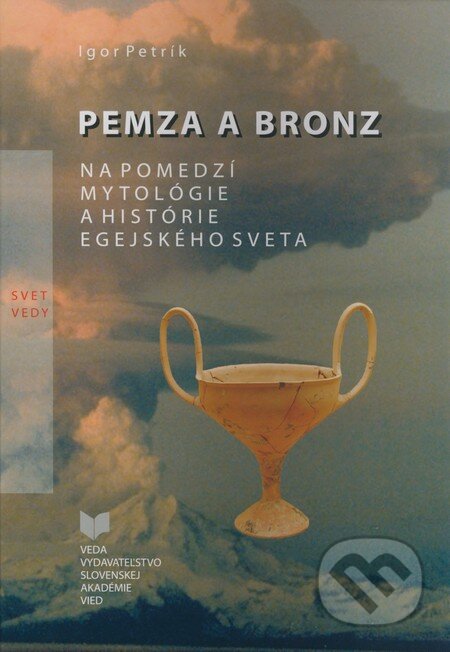 Kniha: Pemza a bronz (Igor Petrík). VEDA, 2008 Kniha: Pemza a bronz (Igor Petrík). VEDA, 2008