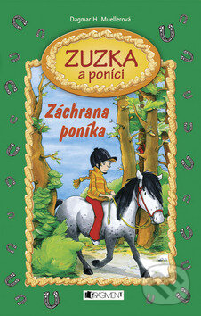 Kniha: Záchrana poníka (Dagmar H. Muellerová). Nakladatelství Fragment, 2009 Kniha: Záchrana poníka (Dagmar H. Muellerová). Nakladatelství Fragment, 2009