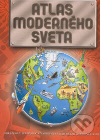 Kniha: Atlas moderného sveta (Simon Adams). Eastone Books, 2008 Kniha: Atlas moderného sveta (Simon Adams). Eastone Books, 2008