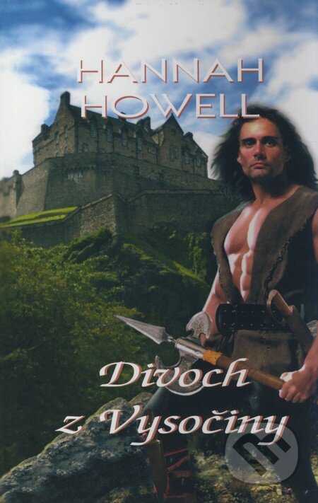 Kniha: Divoch z Vysočiny (Hannah Howell). OLDAG, 2009 Kniha: Divoch z Vysočiny (Hannah Howell). OLDAG, 2009