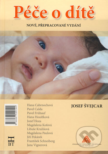Kniha: Péče o dítě (Josef Švejcar). Brain team, 2009 Kniha: Péče o dítě (Josef Švejcar). Brain team, 2009