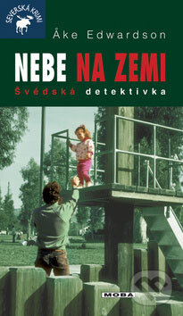 Kniha: Nebe na zemi (Åke Edwardson). Moba, 2009 Kniha: Nebe na zemi (Åke Edwardson). Moba, 2009