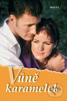 Kniha: Vůně karamelek (Mária Hamzová). Motýľ, 2009 Kniha: Vůně karamelek (Mária Hamzová). Motýľ, 2009