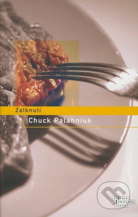 Kniha: Zalknutí (Chuck Palahniuk). Odeon, 2009 Kniha: Zalknutí (Chuck Palahniuk). Odeon, 2009