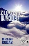 Kniha: Zločiny na vrcholech (Michael Kodas). Baronet, 2009 Kniha: Zločiny na vrcholech (Michael Kodas). Baronet, 2009
