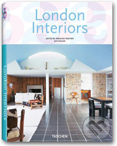Kniha: London Interiors (Jane Edwards). Taschen, 2009 Kniha: London Interiors (Jane Edwards). Taschen, 2009