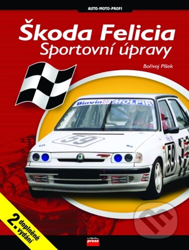 Kniha: Škoda Felicia - Sportovní úpravy (Bořivoj Plšek). Computer Press, 2003 Kniha: Škoda Felicia - Sportovní úpravy (Bořivoj Plšek). Computer Press, 2003