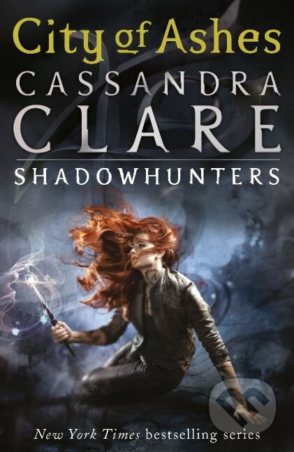 Kniha: The Mortal Instruments: City of Ashes (Cassandra Clare). Walker books, 2008 Kniha: The Mortal Instruments: City of Ashes (Cassandra Clare). Walker books, 2008