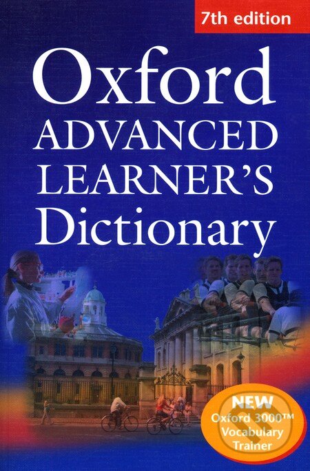 Kniha: Oxford Advanced Learner´s Dictionary (A.S. Hornby a S. Wehmeier). Oxford University Press, 2007 Kniha: Oxford Advanced Learner´s Dictionary (A.S. Hornby a S. Wehmeier). Oxford University Press, 2007