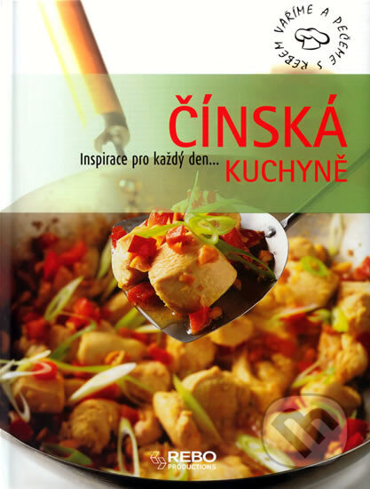 Kniha: Čínská kuchyně (Rebo). Rebo, 2007 Kniha: Čínská kuchyně (Rebo). Rebo, 2007