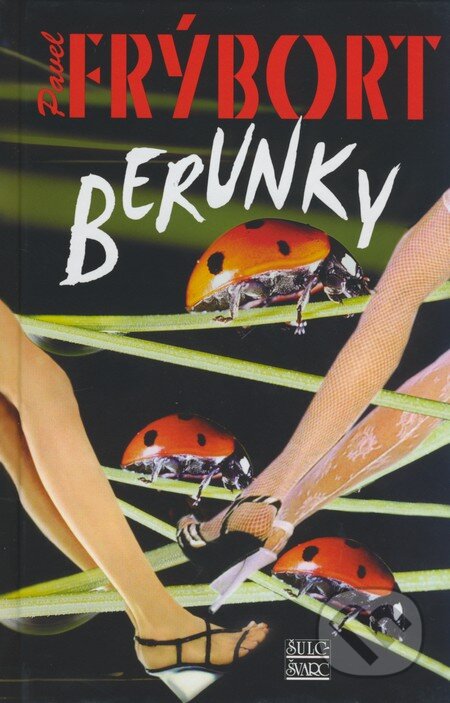 Kniha: Berunky (Pavel Frýbort). Šulc - Švarc, 2009 Kniha: Berunky (Pavel Frýbort). Šulc - Švarc, 2009