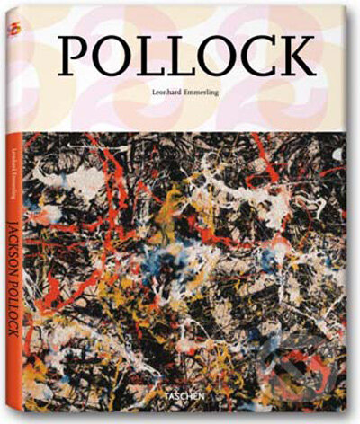 Kniha: Pollock (Leonhard Emmerling). Taschen, 2009 Kniha: Pollock (Leonhard Emmerling). Taschen, 2009