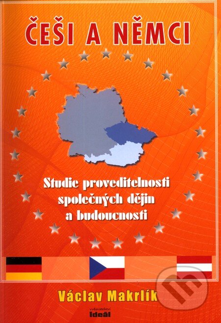 Kniha: Češi a Němci (Václav Makrlík). Ideál, 2009 Kniha: Češi a Němci (Václav Makrlík). Ideál, 2009