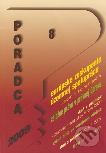 Kniha: Poradca 8/2009 (Poradca s.r.o.). Poradca s.r.o., 2009 Kniha: Poradca 8/2009 (Poradca s.r.o.). Poradca s.r.o., 2009