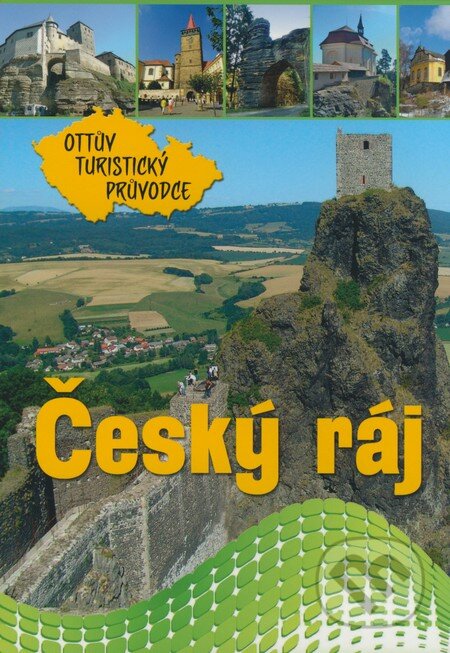 Kniha: Český ráj (Ottovo nakladatelství). Ottovo nakladatelství, 2009 Kniha: Český ráj (Ottovo nakladatelství). Ottovo nakladatelství, 2009