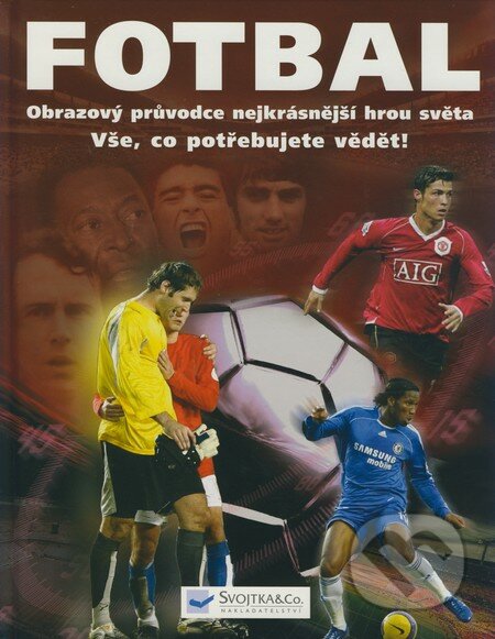 Fotbal - Clive Gifford, Svojtka&Co., 2002
