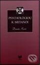 Kniha: Psychológiou k Metanoi (Damián Kováč). VEDA, 2007 Kniha: Psychológiou k Metanoi (Damián Kováč). VEDA, 2007