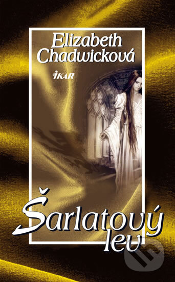 Kniha: Šarlatový lev (Elizabeth Chadwick). Ikar CZ, 2009 Kniha: Šarlatový lev (Elizabeth Chadwick). Ikar CZ, 2009