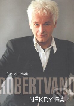 Kniha: Robert Vano (David Hrbek). XYZ, 2008 Kniha: Robert Vano (David Hrbek). XYZ, 2008
