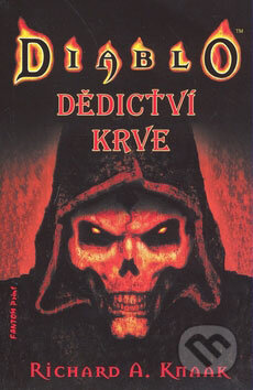 Kniha: Dědictví krve (Richard A. Knaak). FANTOM Print, 2009 Kniha: Dědictví krve (Richard A. Knaak). FANTOM Print, 2009