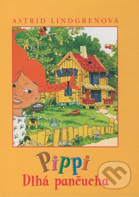 Kniha: Pippi Dlhá pančucha (Astrid Lindgren). Slovart, 2009 Kniha: Pippi Dlhá pančucha (Astrid Lindgren). Slovart, 2009